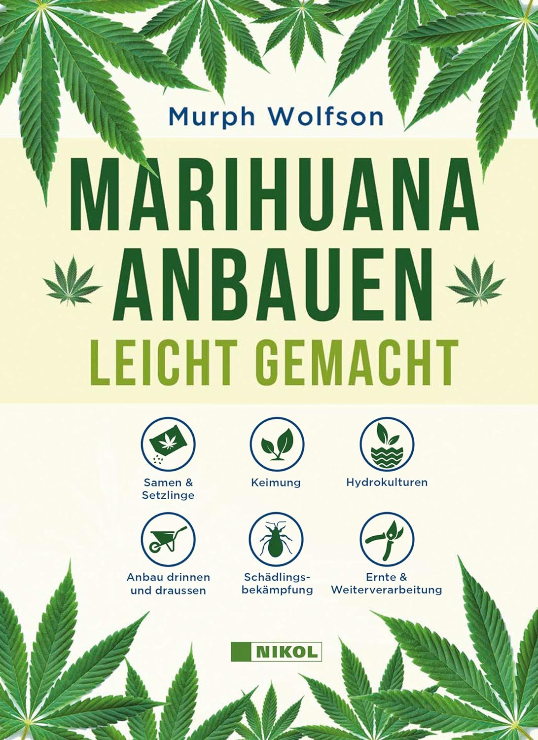 Marihuana Anbauen, leicht gemacht